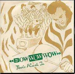 Bow Wow Wow : Fool Rush In